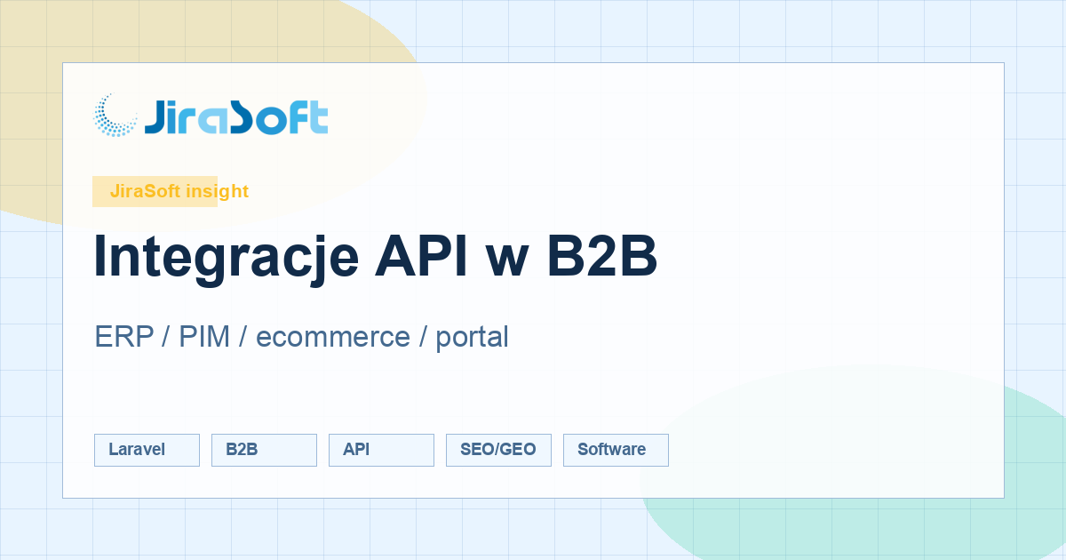 Integracje API w B2B - ERP, PIM i e-commerce